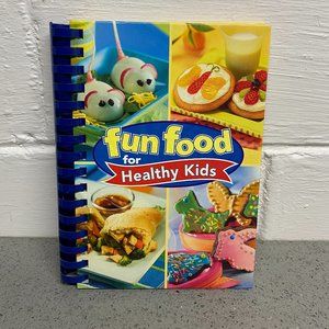 Fun Food for Healthy Kids Cookbook